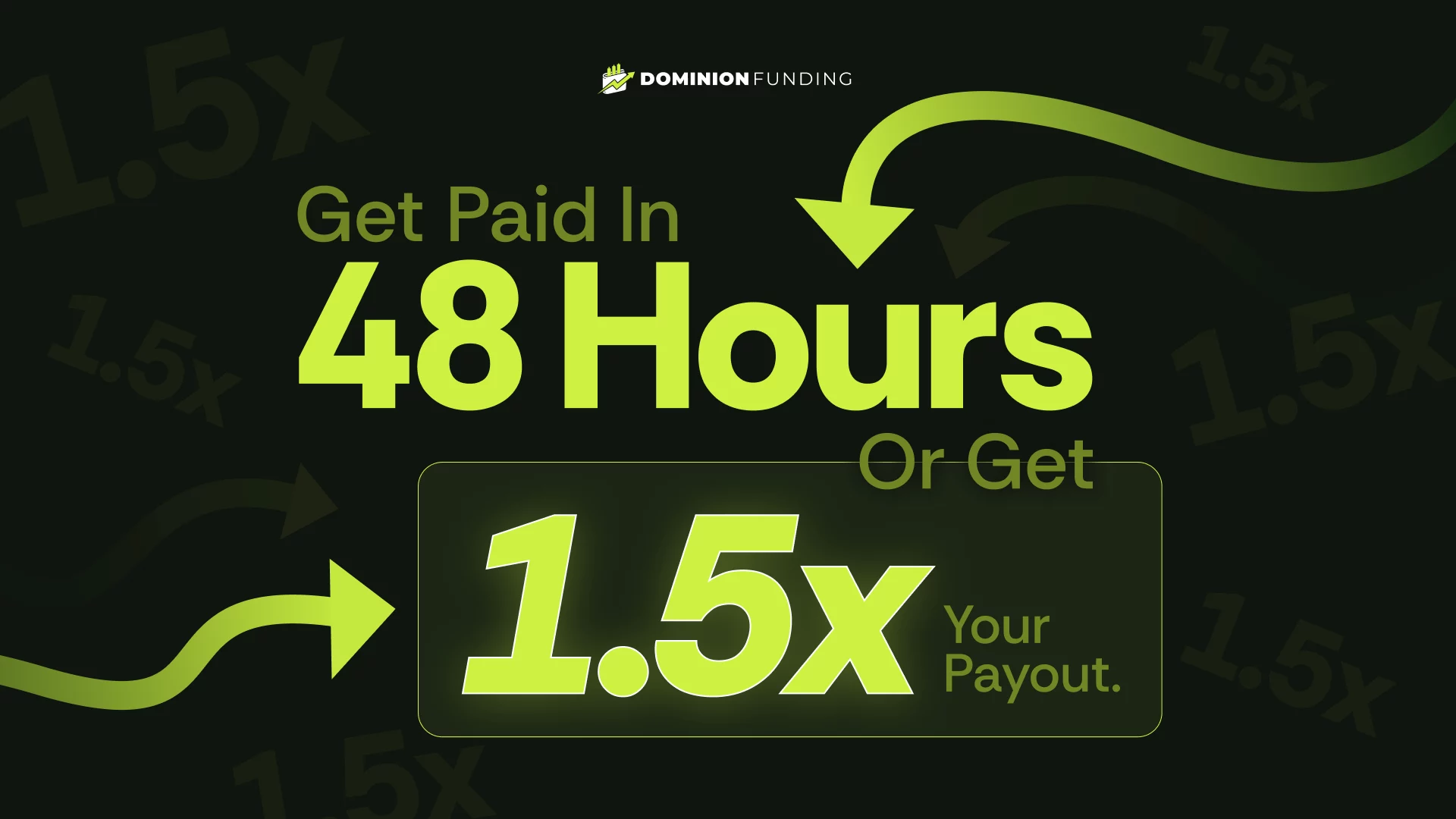 in 48 hours or get 50% more